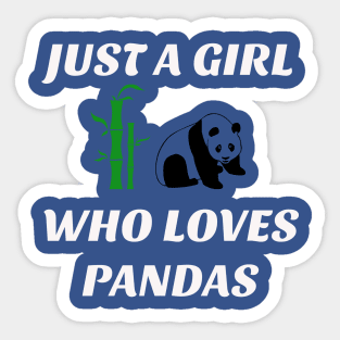 just a girl who loves pandas Sticker